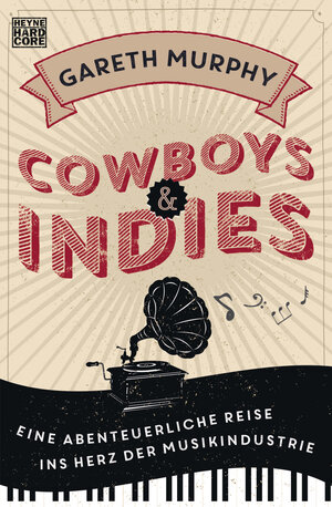 Buchcover Cowboys & Indies | Gareth Murphy | EAN 9783453677043 | ISBN 3-453-67704-8 | ISBN 978-3-453-67704-3