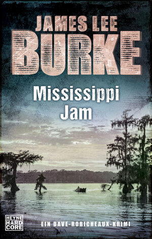 Buchcover Mississippi Jam | James Lee Burke | EAN 9783453677197 | ISBN 3-453-67719-6 | ISBN 978-3-453-67719-7