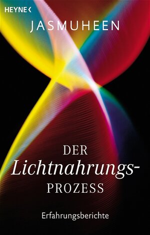 Buchcover Der Lichtnahrungsprozess | Jasmuheen | EAN 9783453700062 | ISBN 3-453-70006-6 | ISBN 978-3-453-70006-2