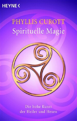Buchcover Spirituelle Magie | Phyllis Curott | EAN 9783453700239 | ISBN 3-453-70023-6 | ISBN 978-3-453-70023-9