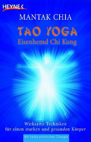 Buchcover Tao Yoga Eisenhemd Chi Kung | Mantak Chia | EAN 9783453700284 | ISBN 3-453-70028-7 | ISBN 978-3-453-70028-4
