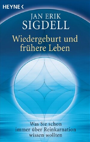 Buchcover Wiedergeburt und frühere Leben | Jan Erik Sigdell | EAN 9783453700864 | ISBN 3-453-70086-4 | ISBN 978-3-453-70086-4