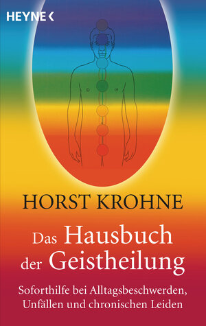 Buchcover Das Hausbuch der Geistheilung | Horst Krohne | EAN 9783453701328 | ISBN 3-453-70132-1 | ISBN 978-3-453-70132-8