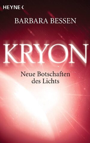 Buchcover Kryon. Neue Botschaften des Lichts | Barbara Bessen | EAN 9783453701397 | ISBN 3-453-70139-9 | ISBN 978-3-453-70139-7