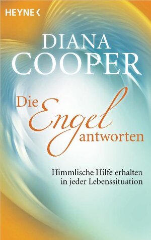 Buchcover Die Engel antworten | Diana Cooper | EAN 9783453701878 | ISBN 3-453-70187-9 | ISBN 978-3-453-70187-8