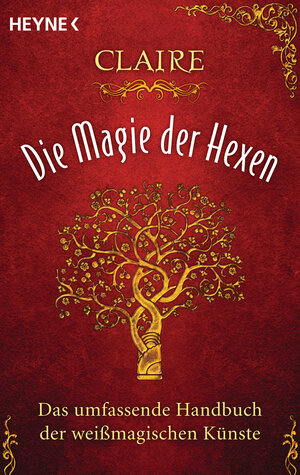 Buchcover Die Magie der Hexen | Claire | EAN 9783453702509 | ISBN 3-453-70250-6 | ISBN 978-3-453-70250-9