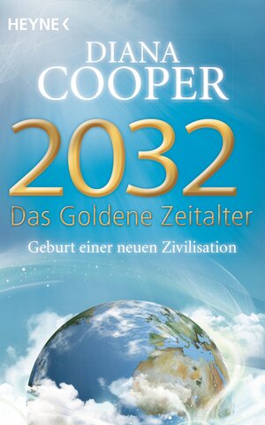 Buchcover 2032 - Das Goldene Zeitalter | Diana Cooper | EAN 9783453702707 | ISBN 3-453-70270-0 | ISBN 978-3-453-70270-7