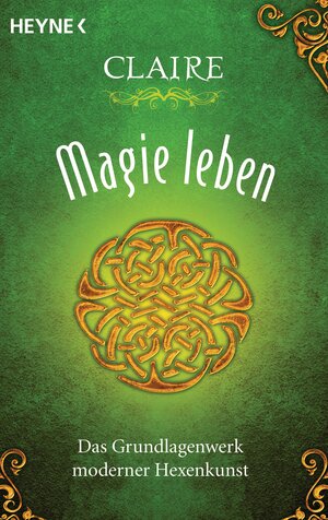 Buchcover Magie leben | Claire | EAN 9783453702783 | ISBN 3-453-70278-6 | ISBN 978-3-453-70278-3