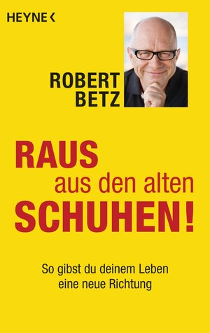 Buchcover Raus aus den alten Schuhen! | Robert Betz | EAN 9783453703049 | ISBN 3-453-70304-9 | ISBN 978-3-453-70304-9