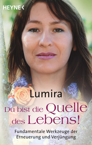 Buchcover Du bist die Quelle des Lebens | Lumira | EAN 9783453703087 | ISBN 3-453-70308-1 | ISBN 978-3-453-70308-7