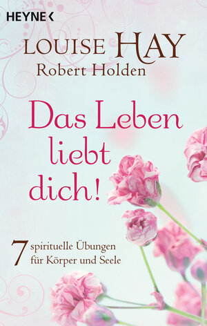 Buchcover Das Leben liebt dich! | Louise Hay | EAN 9783453703131 | ISBN 3-453-70313-8 | ISBN 978-3-453-70313-1