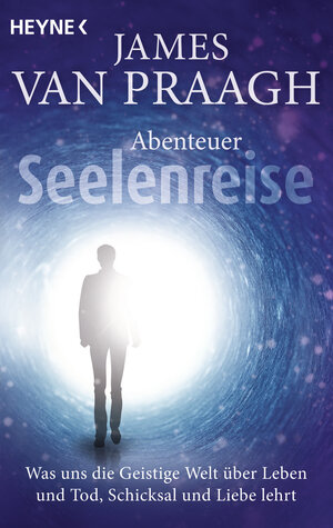 Buchcover Abenteuer Seelenreise | James Van Praagh | EAN 9783453703414 | ISBN 3-453-70341-3 | ISBN 978-3-453-70341-4