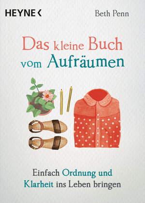 Buchcover Das kleine Buch vom Aufräumen | Beth Penn | EAN 9783453703445 | ISBN 3-453-70344-8 | ISBN 978-3-453-70344-5