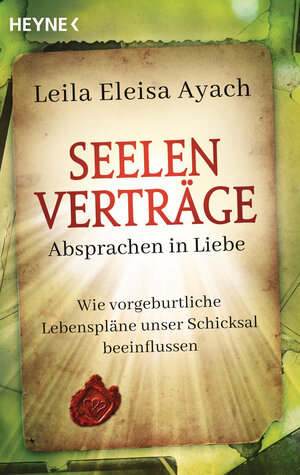 Buchcover Seelenverträge. Absprachen in Liebe | Leila Eleisa Ayach | EAN 9783453703674 | ISBN 3-453-70367-7 | ISBN 978-3-453-70367-4