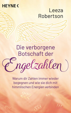 Buchcover Die verborgene Botschaft der Engelzahlen | Leeza Robertson | EAN 9783453704411 | ISBN 3-453-70441-X | ISBN 978-3-453-70441-1