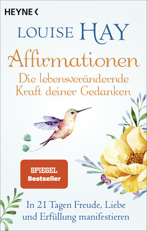 Buchcover Affirmationen – Die lebensverändernde Kraft deiner Gedanken | Louise Hay | EAN 9783453704565 | ISBN 3-453-70456-8 | ISBN 978-3-453-70456-5