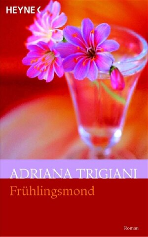 Buchcover Frühlingsmond | Adriana Trigiani | EAN 9783453721142 | ISBN 3-453-72114-4 | ISBN 978-3-453-72114-2