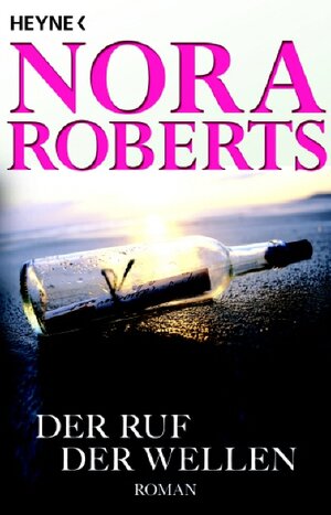 Buchcover Der Ruf der Wellen | Nora Roberts | EAN 9783453721470 | ISBN 3-453-72147-0 | ISBN 978-3-453-72147-0