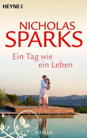 Buchcover Ein Tag wie ein Leben | Nicholas Sparks | EAN 9783453722118 | ISBN 3-453-72211-6 | ISBN 978-3-453-72211-8