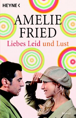 Liebes Leid und Lust. Der Roman zum ZDF-Film