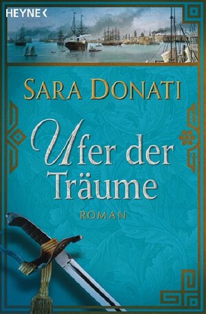 Buchcover Ufer der Träume | Sara Donati | EAN 9783453831070 | ISBN 3-453-83107-1 | ISBN 978-3-453-83107-0