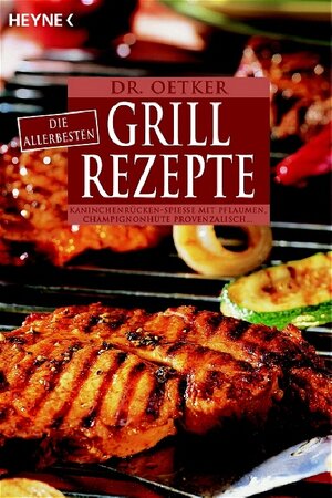 Die allerbesten Grill-Rezepte