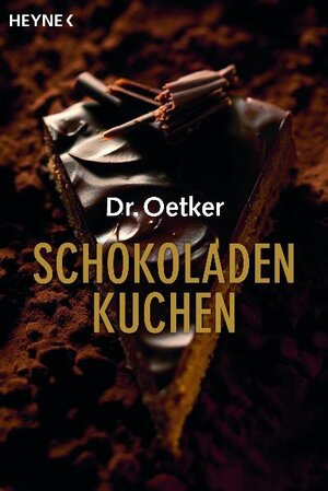 Buchcover Schokoladenkuchen | Dr. Oetker | EAN 9783453855649 | ISBN 3-453-85564-7 | ISBN 978-3-453-85564-9
