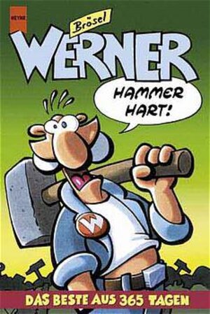 Werner. Hammerhart! Das beste aus 365 Tagen.