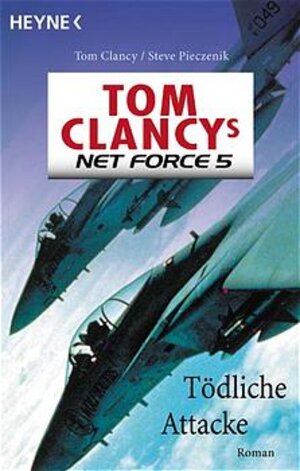 Buchcover Tom Clancys Net Force / Tödliche Attacke | Tom Clancy | EAN 9783453869547 | ISBN 3-453-86954-0 | ISBN 978-3-453-86954-7
