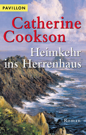 Buchcover Heimkehr ins Herrenhaus | Catherine Cookson | EAN 9783453871113 | ISBN 3-453-87111-1 | ISBN 978-3-453-87111-3