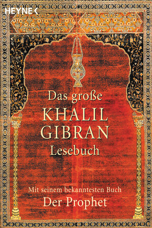 Das grosse Khalil-Gibran-Lesebuch