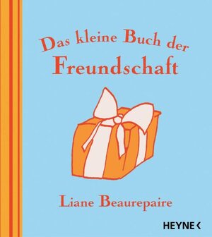 Das kleine Buch der Freundschaft