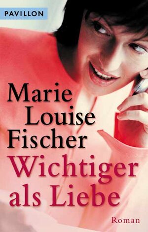 Buchcover Wichtiger als Liebe | Marie L Fischer | EAN 9783453874961 | ISBN 3-453-87496-X | ISBN 978-3-453-87496-1