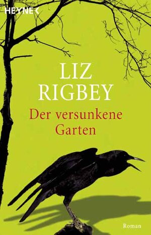 Buchcover Der versunkene Garten | Liz Rigbey | EAN 9783453877771 | ISBN 3-453-87777-2 | ISBN 978-3-453-87777-1