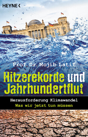 Hitzerekorde und Jahrhundertflut. Herausforderung Klimawandel. Was wir jetzt tun müssen