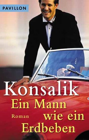 Buchcover Ein Mann wie ein Erdbeben | Heinz G Konsalik | EAN 9783453878532 | ISBN 3-453-87853-1 | ISBN 978-3-453-87853-2