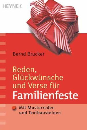 Reden, Glückwünsche und Verse für Familienfeste: Mit Musterreden und Textbausteinen