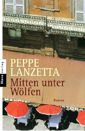 Mitten unter Wölfen. Ein Roman aus Neapel.