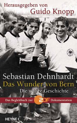 Buchcover Das Wunder von Bern | Guido Knopp | EAN 9783453881655 | ISBN 3-453-88165-6 | ISBN 978-3-453-88165-5