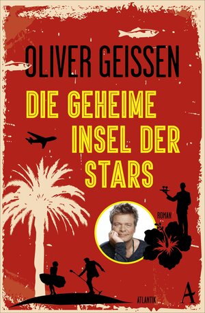 Buchcover Die geheime Insel der Stars | Oliver Geissen | EAN 9783455004960 | ISBN 3-455-00496-2 | ISBN 978-3-455-00496-0