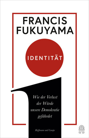 Buchcover Identität | Francis Fukuyama | EAN 9783455005288 | ISBN 3-455-00528-4 | ISBN 978-3-455-00528-8