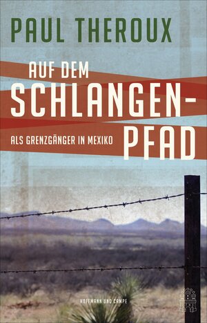 Buchcover Auf dem Schlangenpfad | Paul Theroux | EAN 9783455008128 | ISBN 3-455-00812-7 | ISBN 978-3-455-00812-8