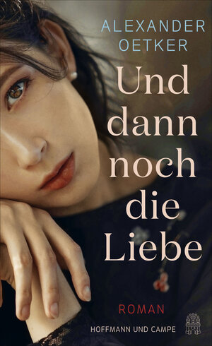 Buchcover Und dann noch die Liebe | Alexander Oetker | EAN 9783455009286 | ISBN 3-455-00928-X | ISBN 978-3-455-00928-6