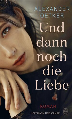 Buchcover Und dann noch die Liebe | Alexander Oetker | EAN 9783455009293 | ISBN 3-455-00929-8 | ISBN 978-3-455-00929-3