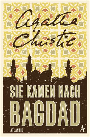 Buchcover Sie kamen nach Bagdad | Agatha Christie | EAN 9783455009736 | ISBN 3-455-00973-5 | ISBN 978-3-455-00973-6