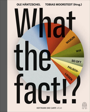 Buchcover What the fact!? | Ole Häntzschel | EAN 9783455010374 | ISBN 3-455-01037-7 | ISBN 978-3-455-01037-4