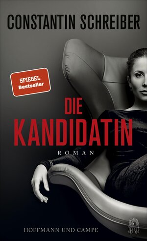 Buchcover Die Kandidatin | Constantin Schreiber | EAN 9783455011326 | ISBN 3-455-01132-2 | ISBN 978-3-455-01132-6