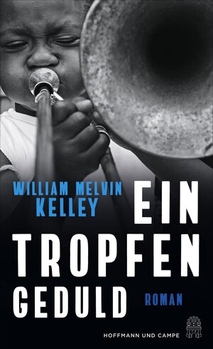 Buchcover Ein Tropfen Geduld | William Melvin Kelley | EAN 9783455012279 | ISBN 3-455-01227-2 | ISBN 978-3-455-01227-9