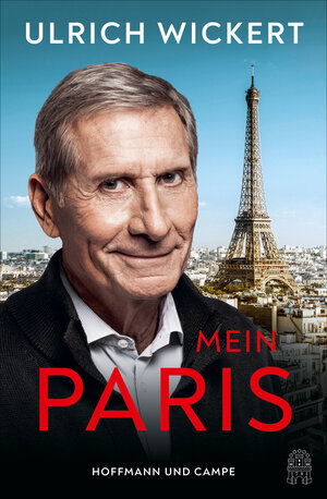 Buchcover Mein Paris | Ulrich Wickert | EAN 9783455012507 | ISBN 3-455-01250-7 | ISBN 978-3-455-01250-7