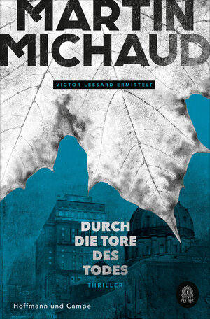 Buchcover Durch die Tore des Todes | Martin Michaud | EAN 9783455013092 | ISBN 3-455-01309-0 | ISBN 978-3-455-01309-2